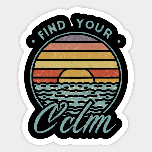 A vibrant sunset over a serene lake with the quote ‘Find Your Calm’ Sticker by Teeium